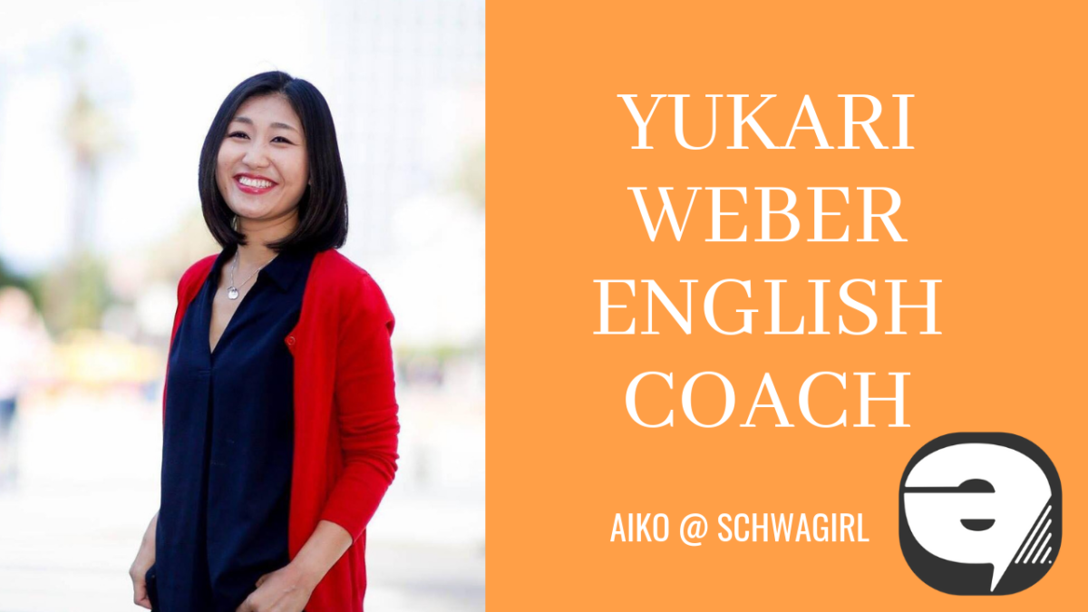 Episode 018 Yukari Weber English Coach Based in California