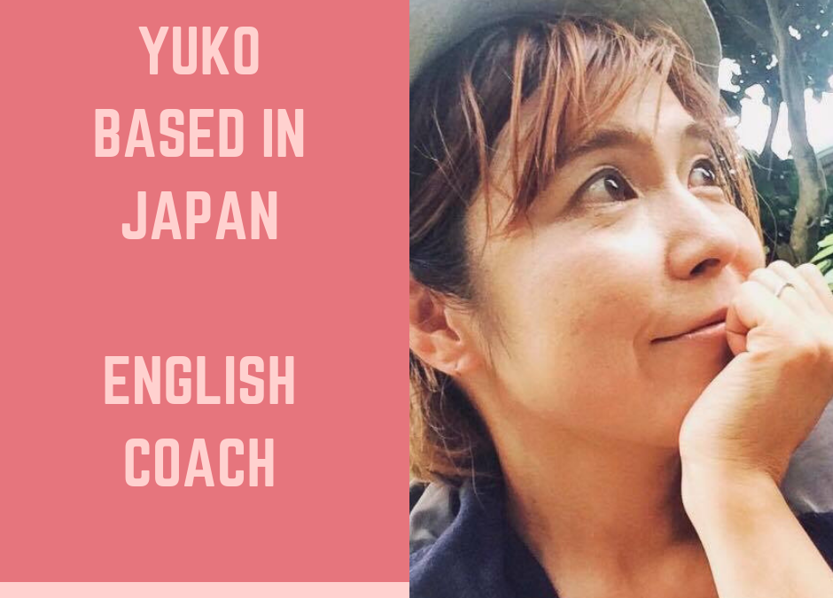 Episode 012: Yuko April Ito English Coach Based in Japan