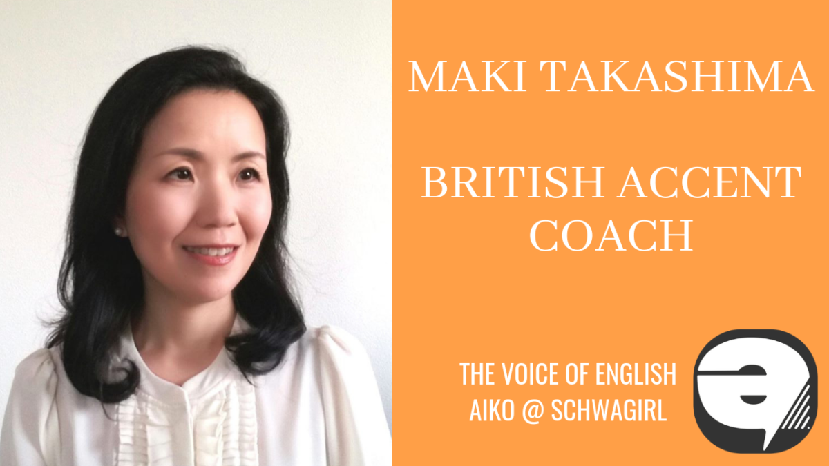 Episode 025: Maki Takashima British English Accent Coach Based in Japan