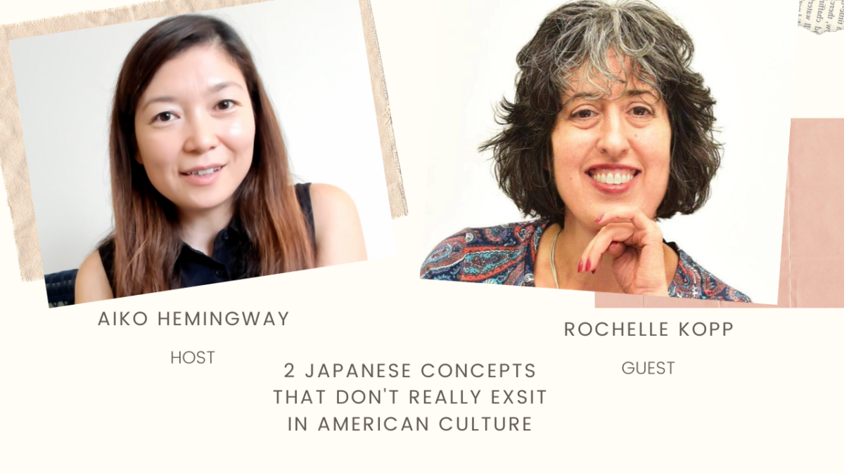 Episode 035: An Interview with Rochelle Kopp: 2 Japanese Concepts That Do Not Really Exist in the American Culture